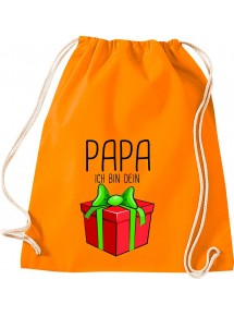 Kinder Gymsack, Papa ich bin dein Geschenk Weihnachten Geburtstag, Gym Sportbeutel, orange
