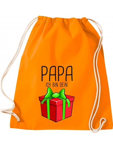 Kinder Gymsack, Papa ich bin dein Geschenk Weihnachten Geburtstag, Gym Sportbeutel, orange