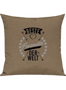 Sofa Kissen,  beste Freundin der Welt, Kuschelkissen Couch Deko, Farbe hellbraun