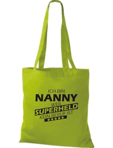 Stoffbeutel Ich bin Nanny, weil Superheld kein Beruf ist Farbe lime