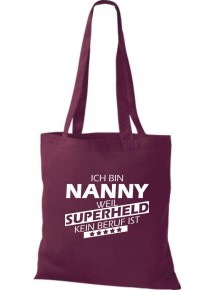 Stoffbeutel Ich bin Nanny, weil Superheld kein Beruf ist Farbe weinrot
