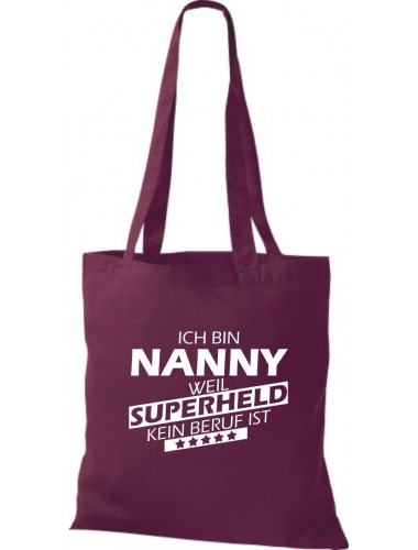 Stoffbeutel Ich bin Nanny, weil Superheld kein Beruf ist Farbe weinrot