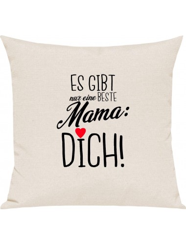 Sofa Kissen, es gibt nur eine beste Mama: DICH, Kuschelkissen Couch Deko, Farbe creme