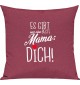 Sofa Kissen, es gibt nur eine beste Mama: DICH, Kuschelkissen Couch Deko, Farbe pink