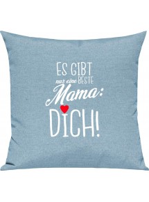 Sofa Kissen, es gibt nur eine beste Mama: DICH, Kuschelkissen Couch Deko, Farbe tuerkis