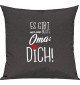 Sofa Kissen, es gibt nur eine beste Oma: DICH, Kuschelkissen Couch Deko, Farbe dunkelgrau