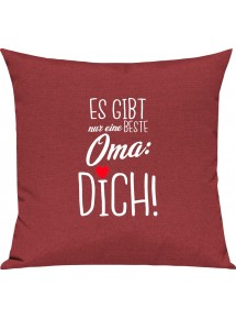 Sofa Kissen, es gibt nur eine beste Oma: DICH, Kuschelkissen Couch Deko, Farbe rot