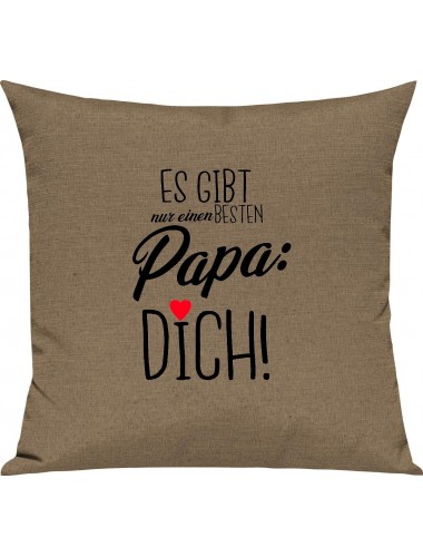 Sofa Kissen, es gibt nur einen besten Papa: DICH, Kuschelkissen Couch Deko, Farbe hellbraun