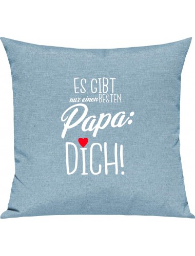 Sofa Kissen, es gibt nur einen besten Papa: DICH, Kuschelkissen Couch Deko, Farbe tuerkis