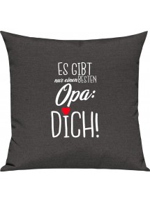 Sofa Kissen, es gibt nur einen besten Opa: DICH, Kuschelkissen Couch Deko, Farbe dunkelgrau