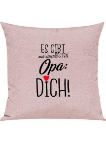 Sofa Kissen, es gibt nur einen besten Opa: DICH, Kuschelkissen Couch Deko, Farbe rosa