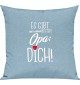 Sofa Kissen, es gibt nur einen besten Opa: DICH, Kuschelkissen Couch Deko, Farbe tuerkis