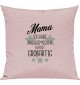 Sofa Kissen, Mama ich habe nachgemessen du bist Großartig, Kuschelkissen Couch Deko, Farbe rosa