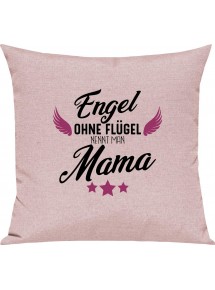 Sofa Kissen, Engel ohne Flügel nennt man Mama, Kuschelkissen Couch Deko, Farbe rosa
