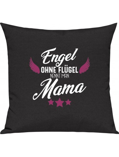 Sofa Kissen, Engel ohne Flügel nennt man Mama, Kuschelkissen Couch Deko, Farbe schwarz