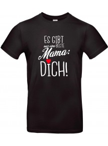 Unisex T Shirt, es gibt nur eine beste Mama: DICH, Familie, schwarz, L