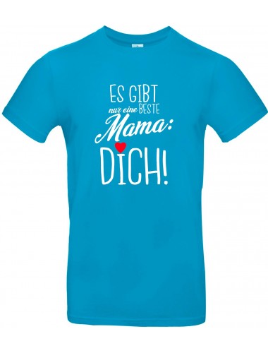 Unisex T Shirt, es gibt nur eine beste Mama: DICH, Familie, türkis, L