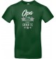 Unisex T Shirt, Opa ich habe nachgemessen du bist Großartig, Familie, grün, L