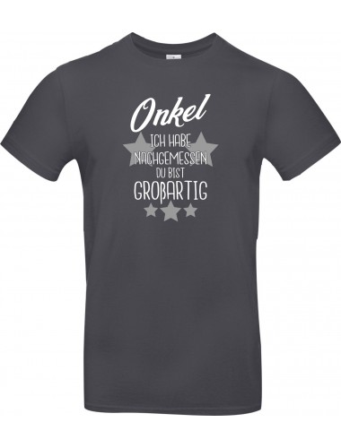 Unisex T Shirt, Onkel ich habe nachgemessen du bist Großartig, Familie, grau, L