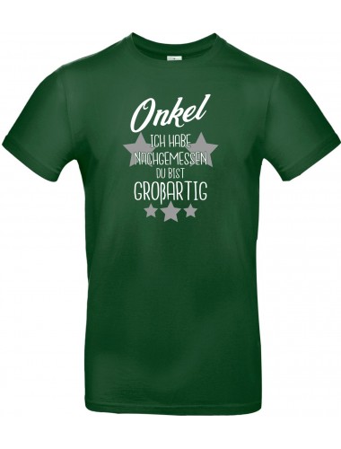 Unisex T Shirt, Onkel ich habe nachgemessen du bist Großartig, Familie, grün, L