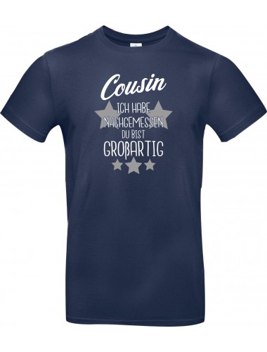 Unisex T Shirt, Cousin ich habe nachgemessen du bist Großartig, Familie, navy, L