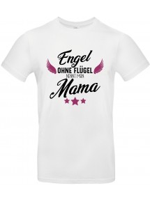 Unisex T Shirt, Engel ohne Flügel nennt man Mama, Familie