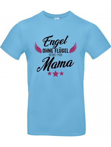 Unisex T Shirt, Engel ohne Flügel nennt man Mama, Familie, hellblau, L