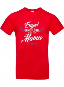 Unisex T Shirt, Engel ohne Flügel nennt man Mama, Familie, rot, L