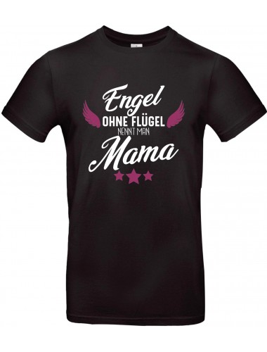 Unisex T Shirt, Engel ohne Flügel nennt man Mama, Familie, schwarz, L