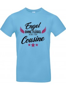 Unisex T Shirt, Engel ohne Flügel nennt man Cousine, Familie, hellblau, L