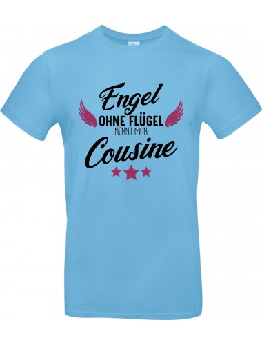 Unisex T Shirt, Engel ohne Flügel nennt man Cousine, Familie, hellblau, L