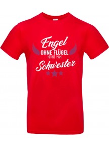 Unisex T Shirt, Engel ohne Flügel nennt man Schwester, Familie, rot, L