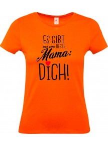 Lady T-Shirt, es gibt nur eine beste Mama: DICH, Familie