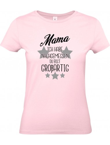 Lady T-Shirt, Mama ich habe nachgemessen du bist Großartig, Familie rosa, L