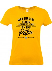 Lady T-Shirt, Wer braucht schon Superhelden ich hab mein Papa, Familie gelb, L