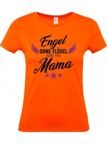 Lady T-Shirt, Engel ohne Flügel nennt man Mama, Familie orange, L