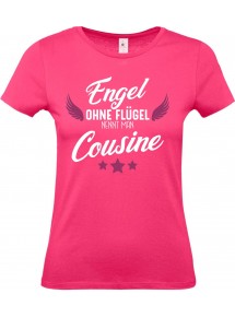 Lady T-Shirt, Engel ohne Flügel nennt man Cousine, Familie pink, L