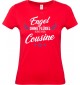 Lady T-Shirt, Engel ohne Flügel nennt man Cousine, Familie rot, L