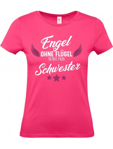 Lady T-Shirt, Engel ohne Flügel nennt man Schwester, Familie pink, L