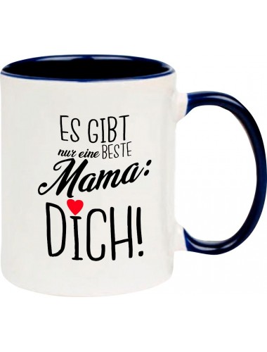 Kaffeepott Becher, es gibt nur eine beste Mama: DICH, Tasse Kaffee Tee, blau