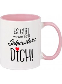 Kaffeepott Becher, es gibt nur eine beste Schwester: DICH, Tasse Kaffee Tee, rosa