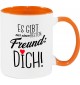 Kaffeepott Becher, es gibt nur einen besten Freund: DICH, Tasse Kaffee Tee, orange