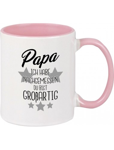 Kaffeepott Becher, Papa ich habe nachgemessen du bist Großartig, Tasse Kaffee Tee, rosa