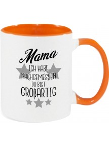 Kaffeepott Becher, Mama ich habe nachgemessen du bist Großartig, Tasse Kaffee Tee, orange