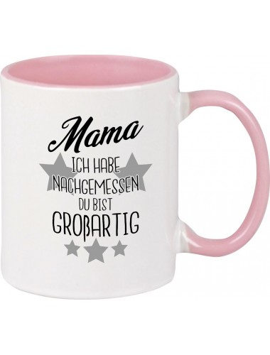 Kaffeepott Becher, Mama ich habe nachgemessen du bist Großartig, Tasse Kaffee Tee, rosa