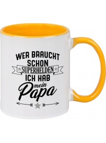Kaffeepott Becher, Wer braucht schon Superhelden ich hab mein Papa, Tasse Kaffee Tee, gelb