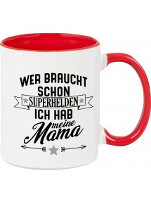 Kaffeepott Becher, Wer braucht schon Superhelden ich hab meine Mama