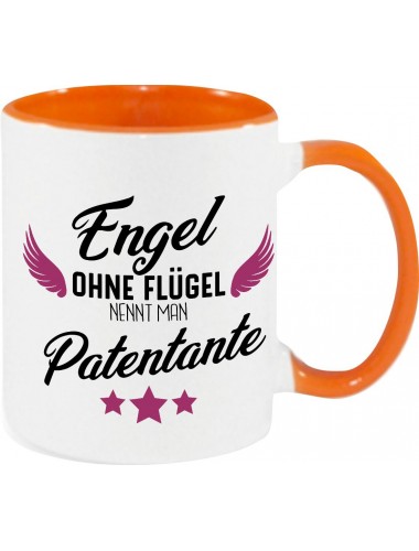 Kaffeepott Becher, Engel ohne Flügel nennt man Patentante, Tasse Kaffee Tee, orange