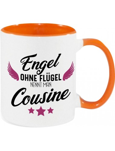Kaffeepott Becher, Engel ohne Flügel nennt man Cousine, Tasse Kaffee Tee, orange