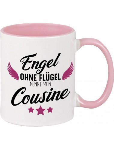 Kaffeepott Becher, Engel ohne Flügel nennt man Cousine, Tasse Kaffee Tee, rosa